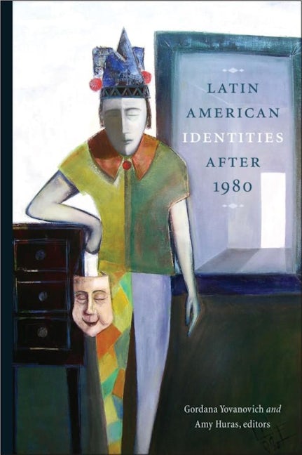 Book cover image for Latin American Identities After 1980 ISBN: 9781554581832
